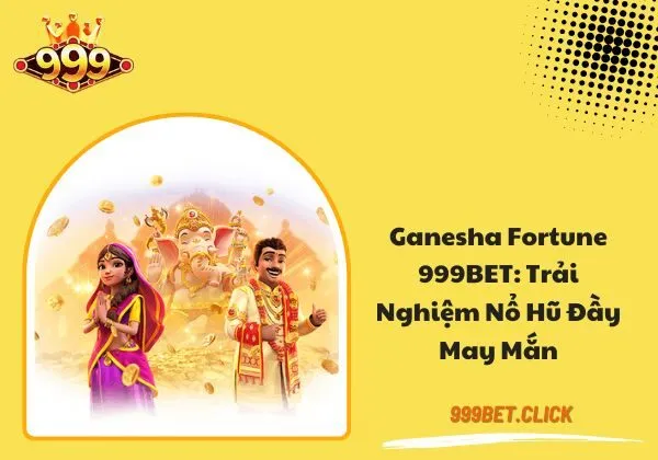 Ganesha Fortune 999BET