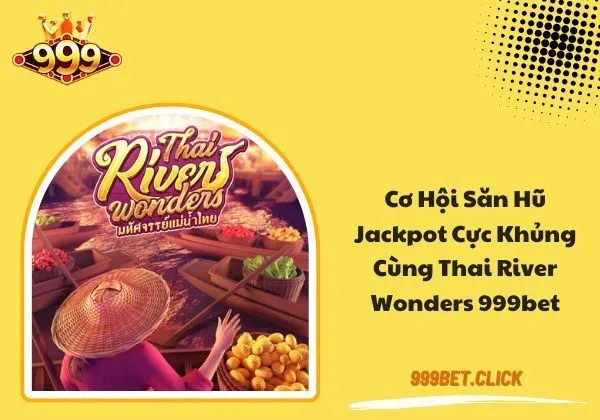 Thai River Wonders 999BET