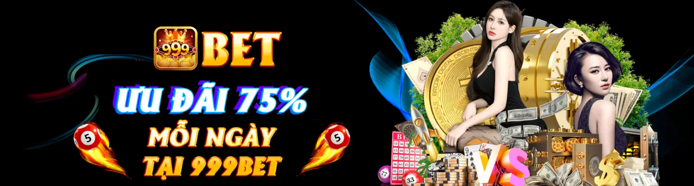Banner khuyến mãi 999bet ưu đãi mỗi ngày
