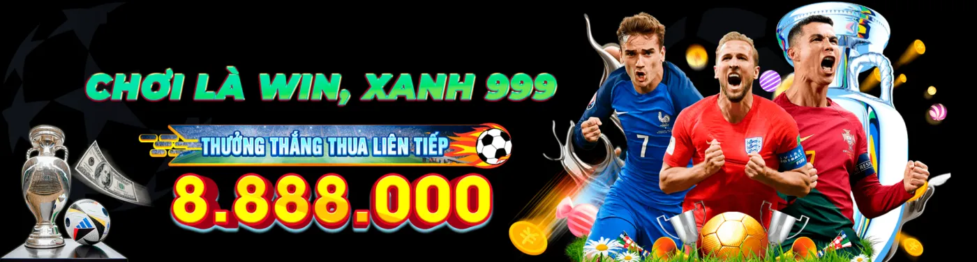 Chơi là win, xanh 999bet